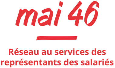 mai 46 réseau au service des représentants des salariés